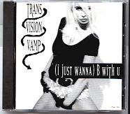 Transvision Vamp - I Just Wanna B With U
